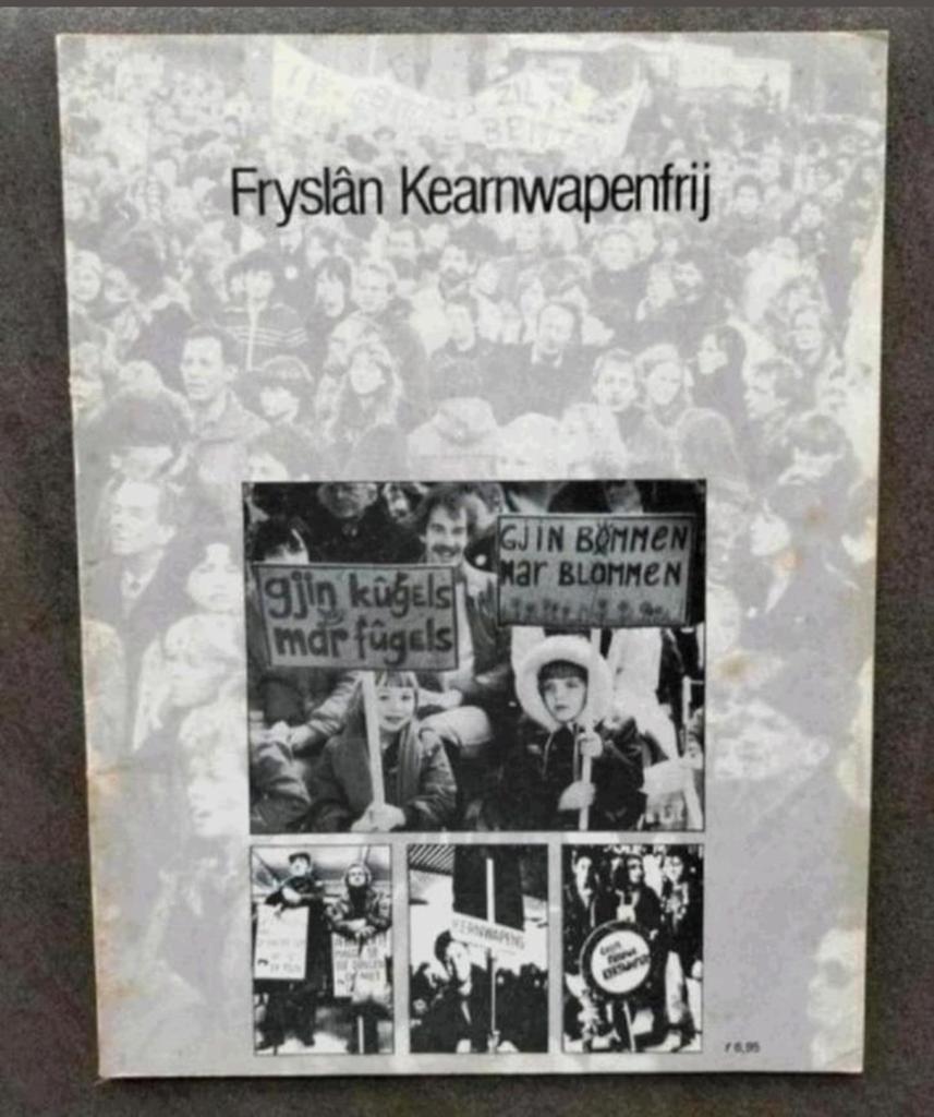 Fryslân Kearnwapenfrij - Kernwapens - Demonstratie - 1982, Gelezen, Henk te Biesebeek, Maatschappij en Samenleving, Ophalen of Verzenden