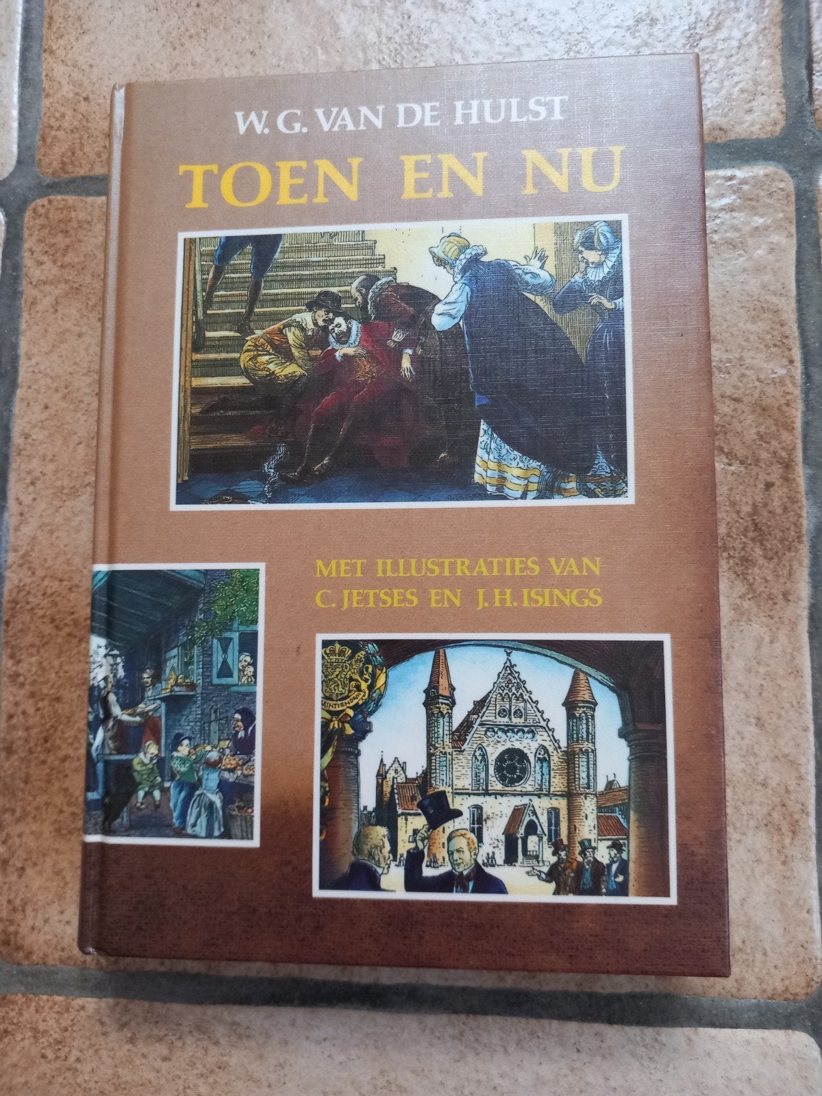 W.G. van de Hulst - Toen en Nu (Geïllustreerd), Ophalen of Verzenden, 20e eeuw of later, Gelezen, W.G. van de Hulst