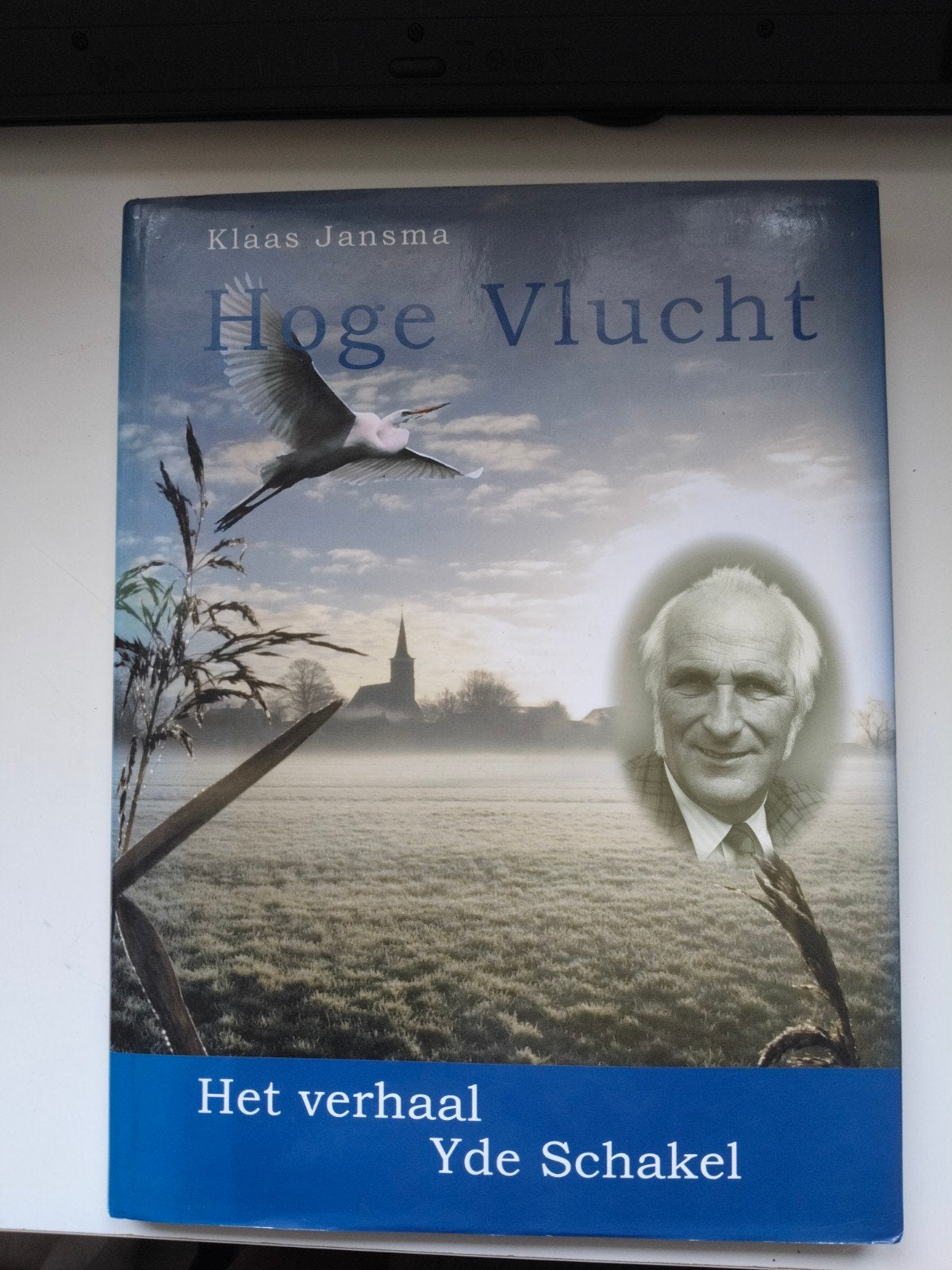 Hoge vlucht het verhaal Yde Schakel -Klaas Jansma Gesigneerd, Verzenden, Zo goed als nieuw