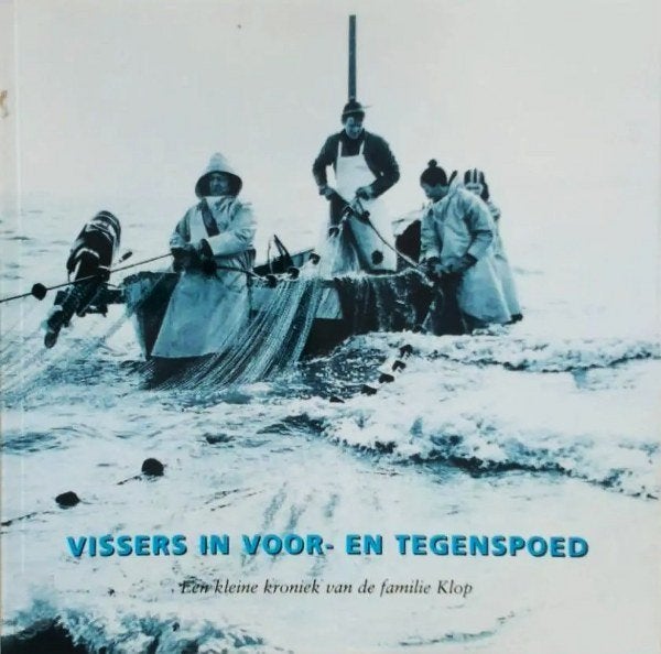 Ruiter – Vissers in voor- en tegenspoed. Familie Klop, Verzamelen, Ophalen of Verzenden, Boek of Tijdschrift