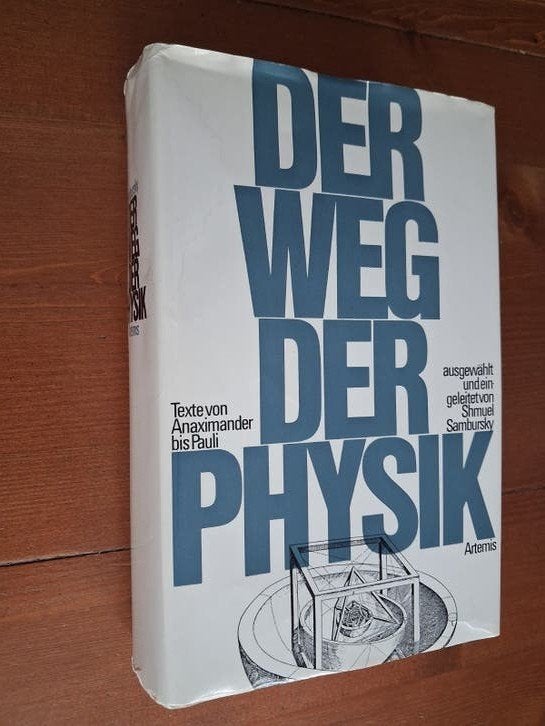 Der Weg der Physik - Teksten van Anaximander tot Pauli, Boeken, Verzenden, Natuurwetenschap