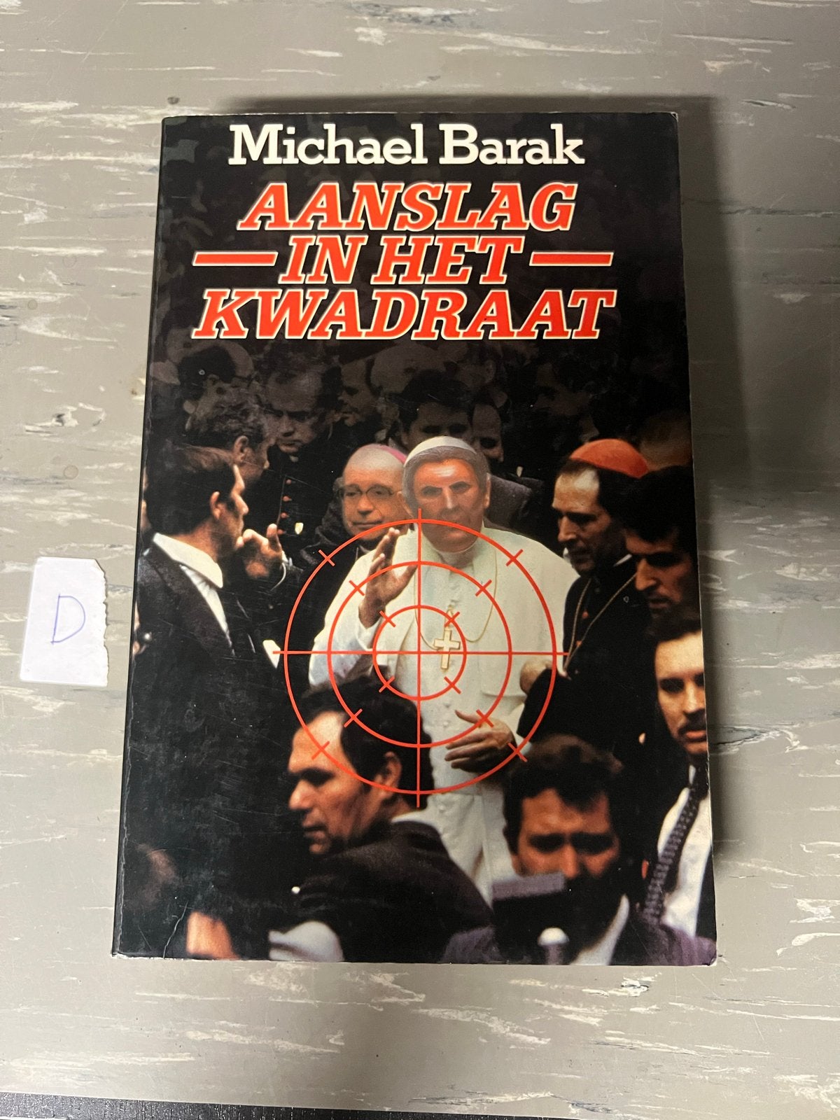 Aanslag in het Kwadraat - Michael Barak (Thriller), Ophalen of Verzenden, Gelezen, Wereld overig