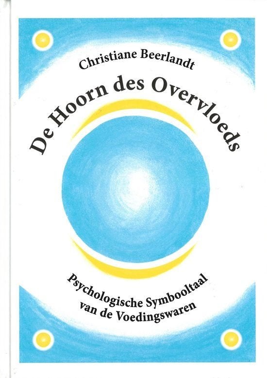 Christiane Beerlandt De Hoorn des Overvloeds, Boeken, Ophalen of Verzenden, Nieuw, Spiritualiteit algemeen, Achtergrond en Informatie