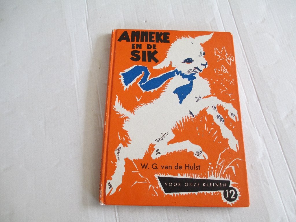 anneke en de sik - w.g. van de hulst, Ophalen of Verzenden, Gelezen, Fictie algemeen