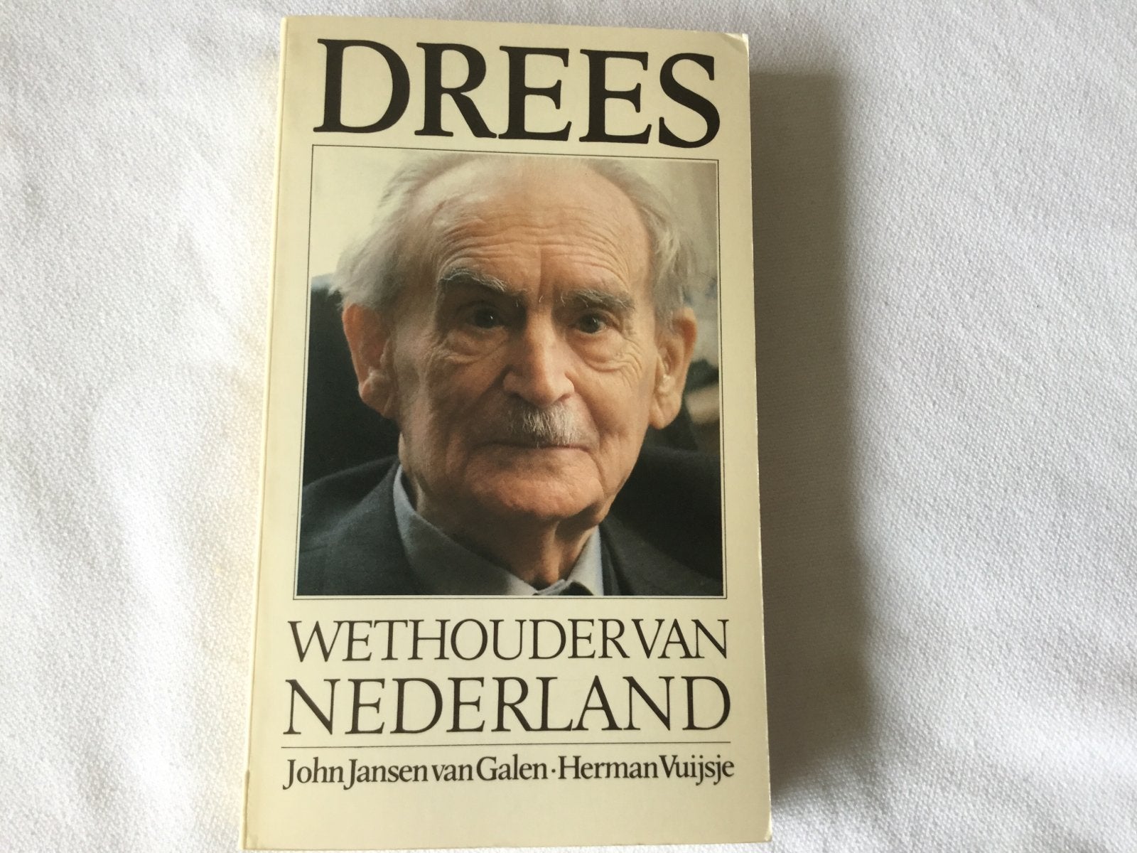 John Jansen van Galen, e.a., Drees, wethouder van Nederland, Ophalen of Verzenden, Zo goed als nieuw, Politiek