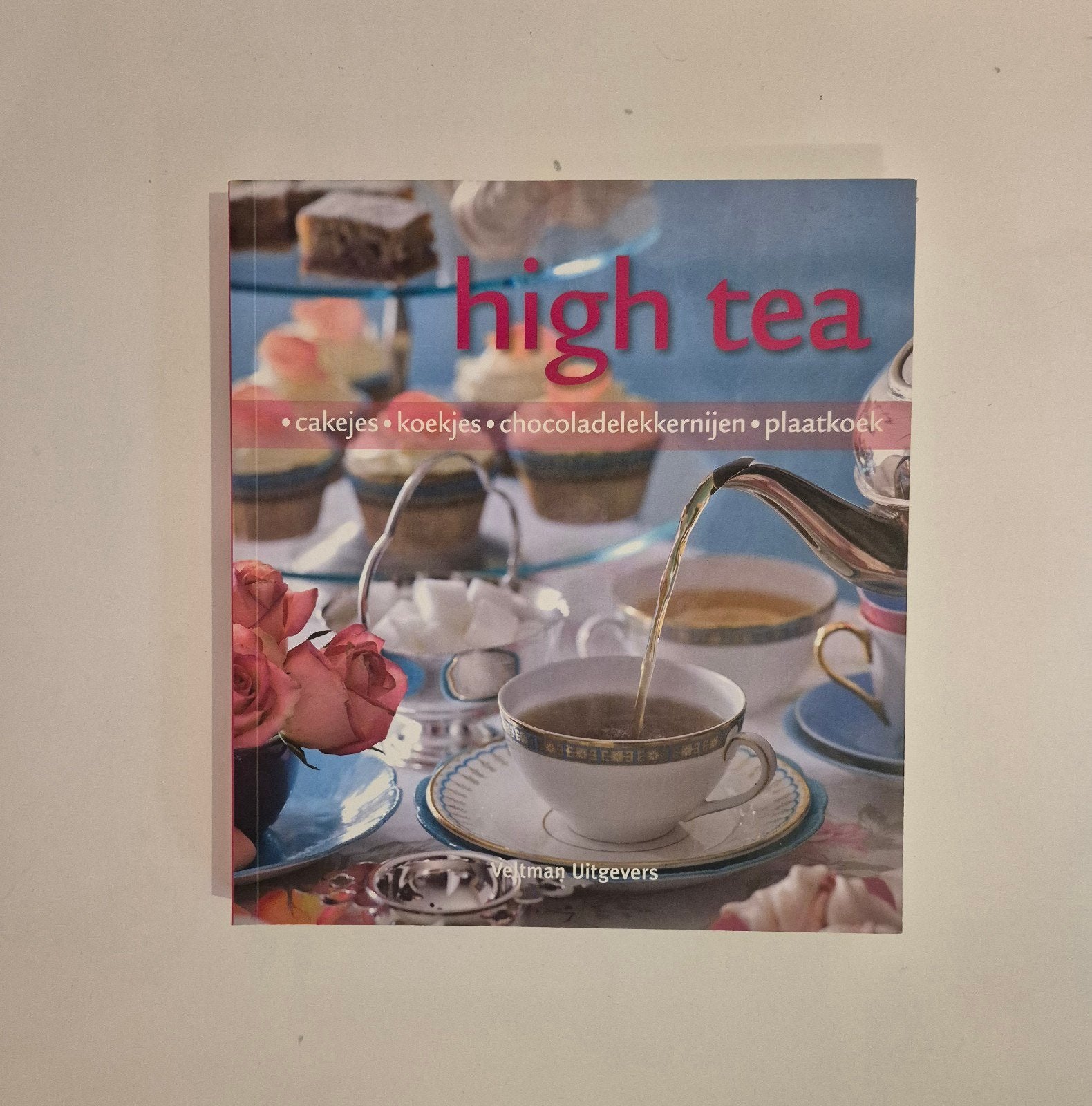 High Tea Kookboek: Cakejes, Koekjes, Chocoladelekkernijen, Taart, Gebak en Desserts, Veltman Uitgevers, Nieuw, Ophalen of Verzenden