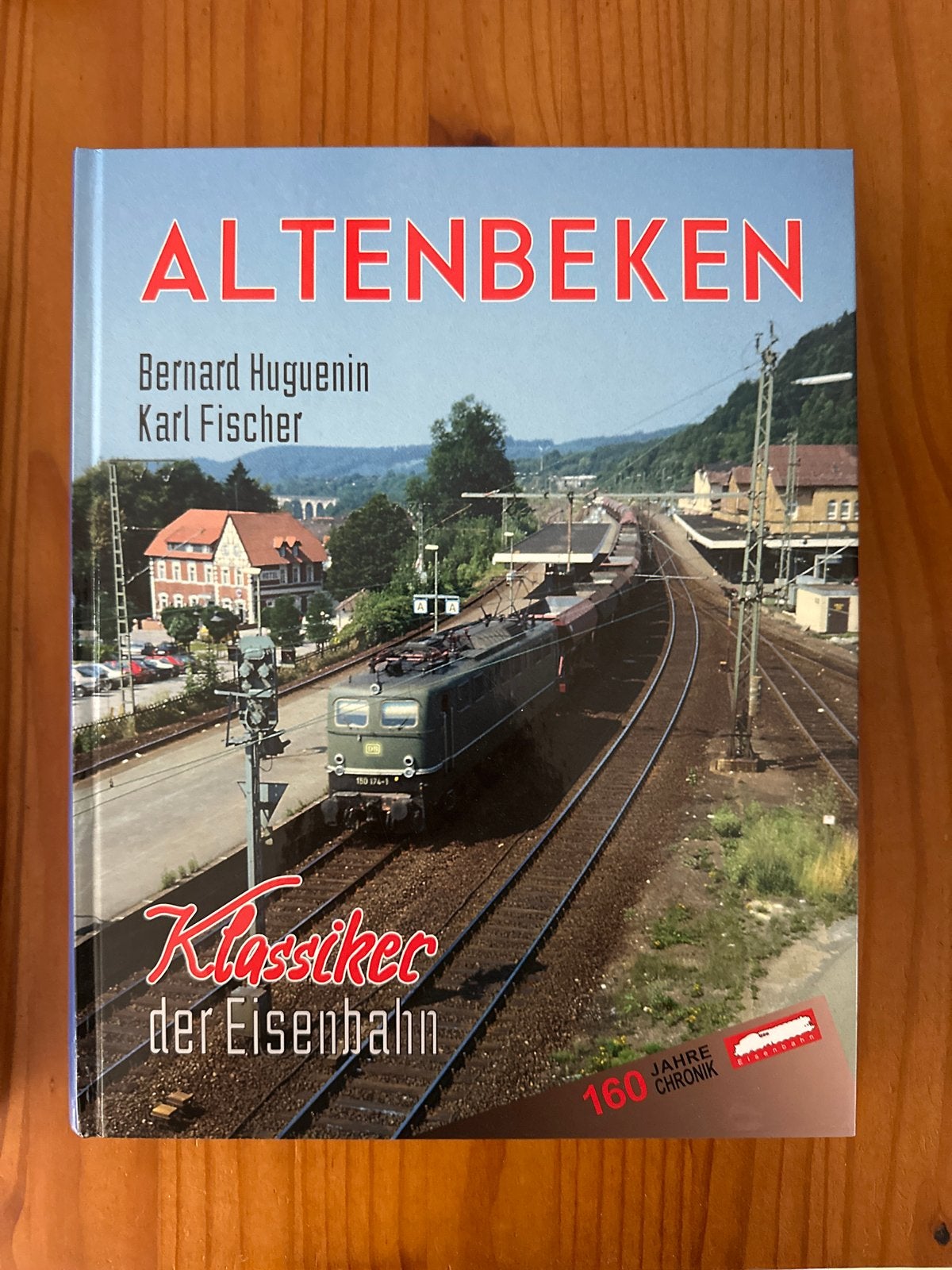 Altenbeken: Klassieker der Eisenbahn - Bernard Huguenin, Ophalen of Verzenden, Zo goed als nieuw, Trein
