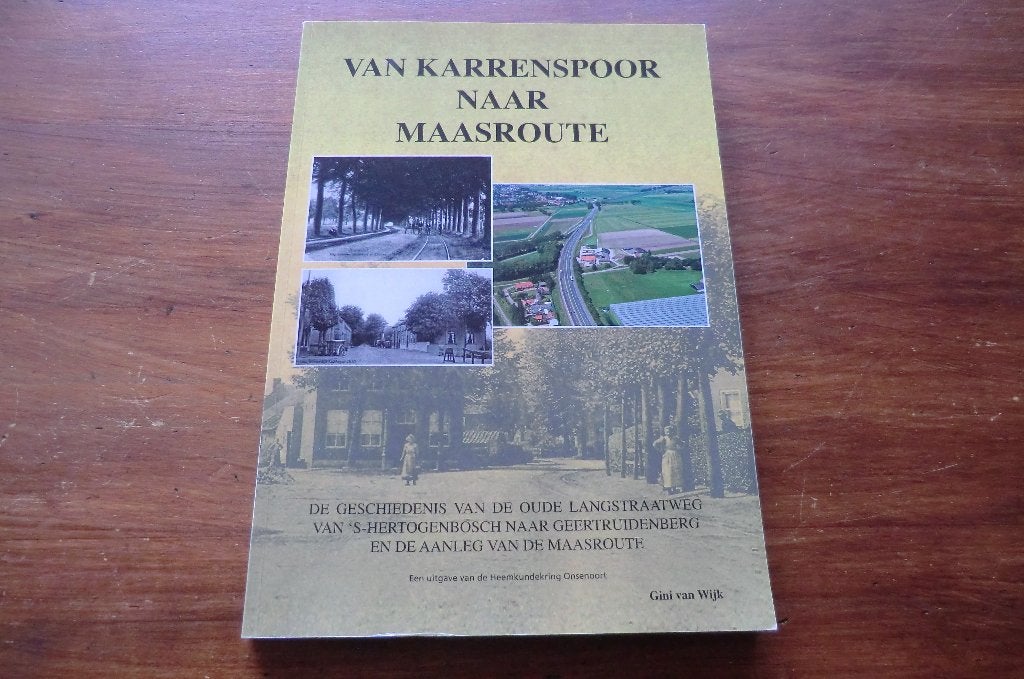 boek - Van karrenspoor naar Maasroute - van Wijk / Den Bosch, Boeken, Geschiedenis | Stad en Regio, Ophalen of Verzenden, 20e eeuw of later