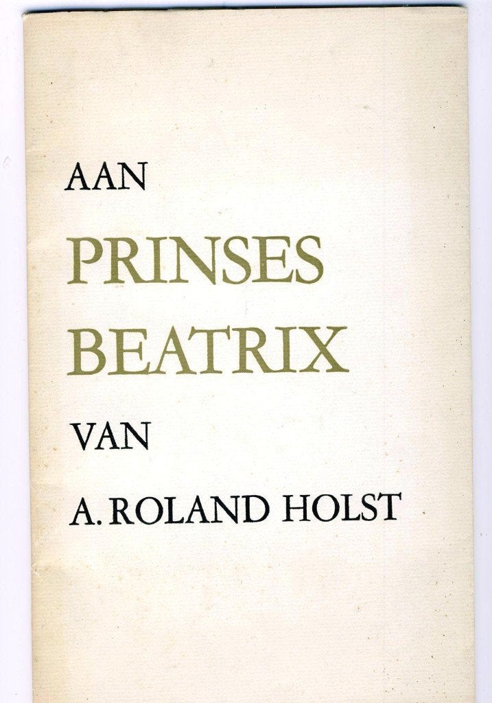 Aan Prinses Beatrix - A. Roland Holst, Ophalen, Gebruikt, Kaart, Foto of Prent