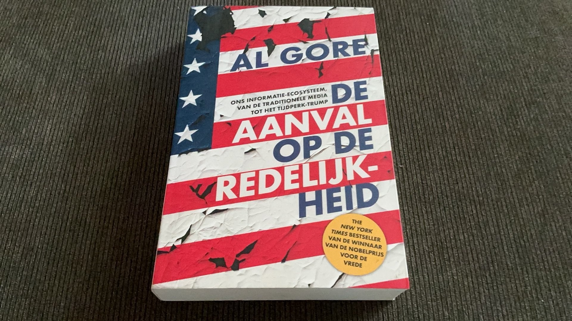Al Gore - De aanval op de redelijkheid, Ophalen of Verzenden, Wereld, Al Gore, Zo goed als nieuw