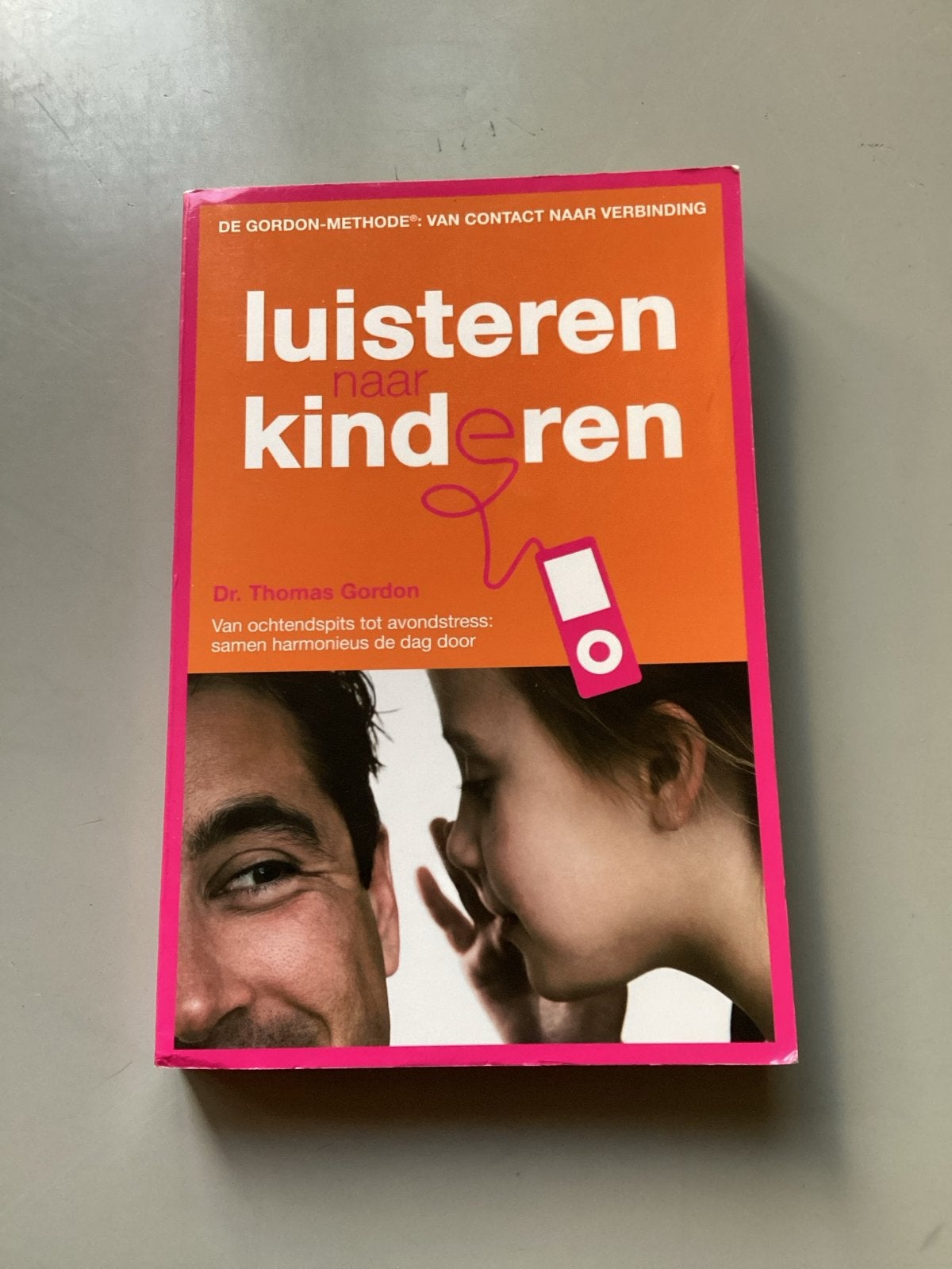 Luisteren naar Kinderen - De Gordon Methode, Ophalen of Verzenden, Zo goed als nieuw, Opvoeding tot 6 jaar