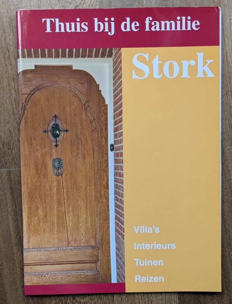 Thuis bij de familie Stork - Villa's, Interieurs, Tuinen, 20e eeuw of later, Ophalen of Verzenden, Zo goed als nieuw, Hans van den Broek, Jos Schwertasek