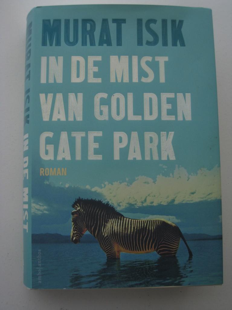 Murat Isik - In de mist van Golden Gate Park, Ophalen of Verzenden, Zo goed als nieuw, Nederland