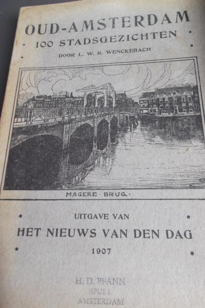 OUD AMSTERDAM 100 STADSGEZICHTEN, Boeken, Geschiedenis | Stad en Regio, Gelezen, 19e eeuw, Wenckebach, Ophalen of Verzenden