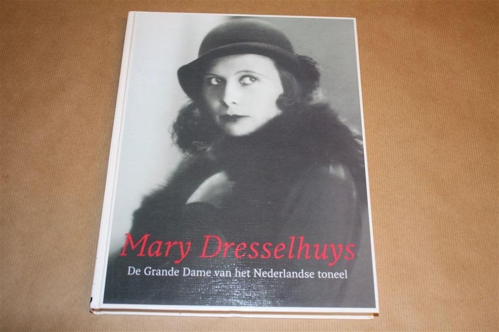 Mary Dresselhuys. De grande dame van het Ned. toneel., Ophalen of Verzenden, Gelezen, Personen