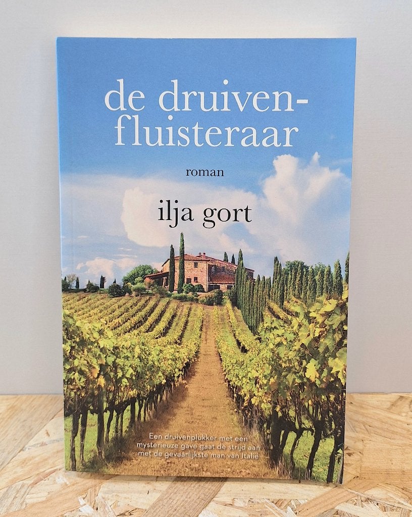 De druivenfluisteraar - Ilja Gort - boek, Ophalen of Verzenden, Nieuw, Ilja Gort