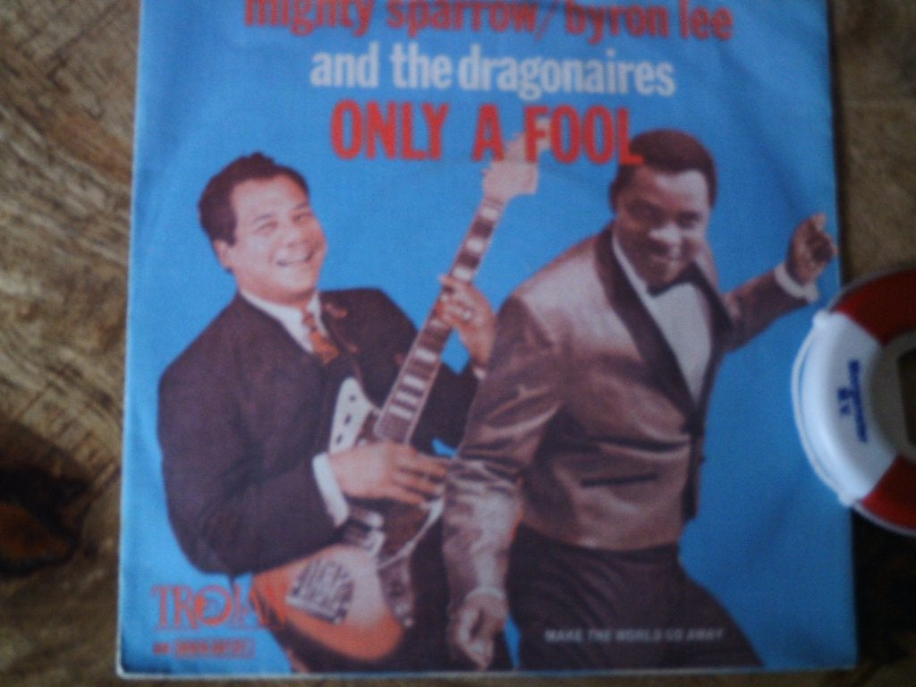 Mighty Sparrow / Byron Lee / Dragonaires - Only A Fool  6o, 7 inch, Ophalen of Verzenden, Zo goed als nieuw, Overige typen