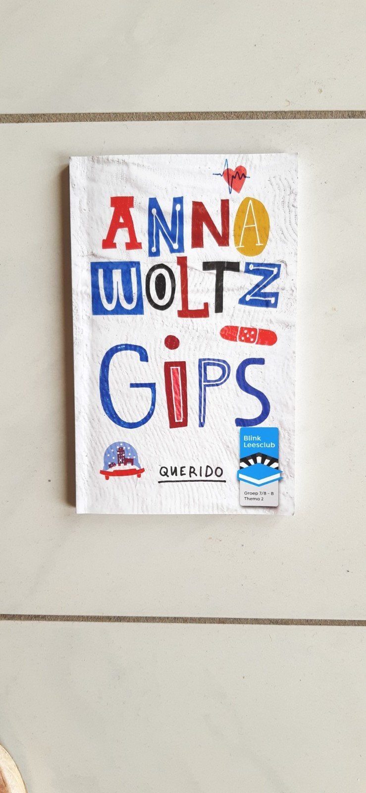 Anna Woltz: Gips (groep 7-8 blink leesclub), Boeken, Ophalen of Verzenden, Zo goed als nieuw, Anna Woltz, Fictie