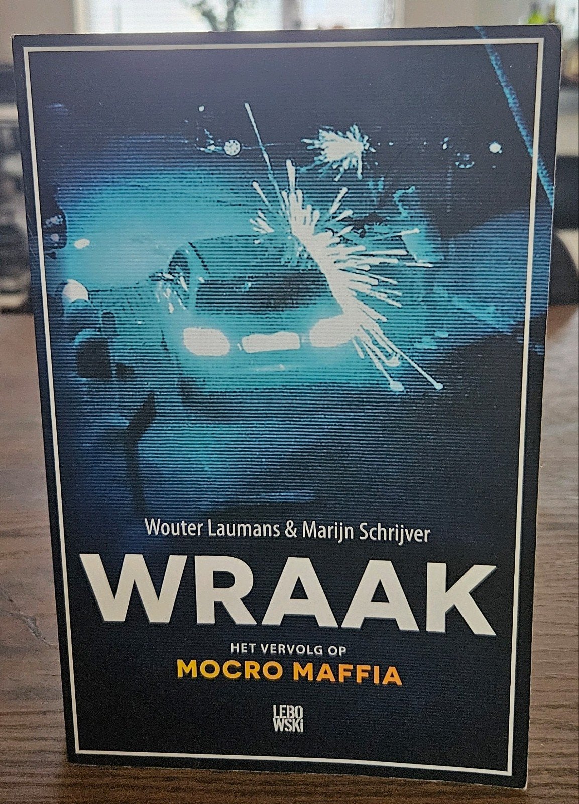 Wraak (vervolg op Mocro Maffia) - Wouter Laumans & Marijnr, Ophalen, Zo goed als nieuw, Nederland