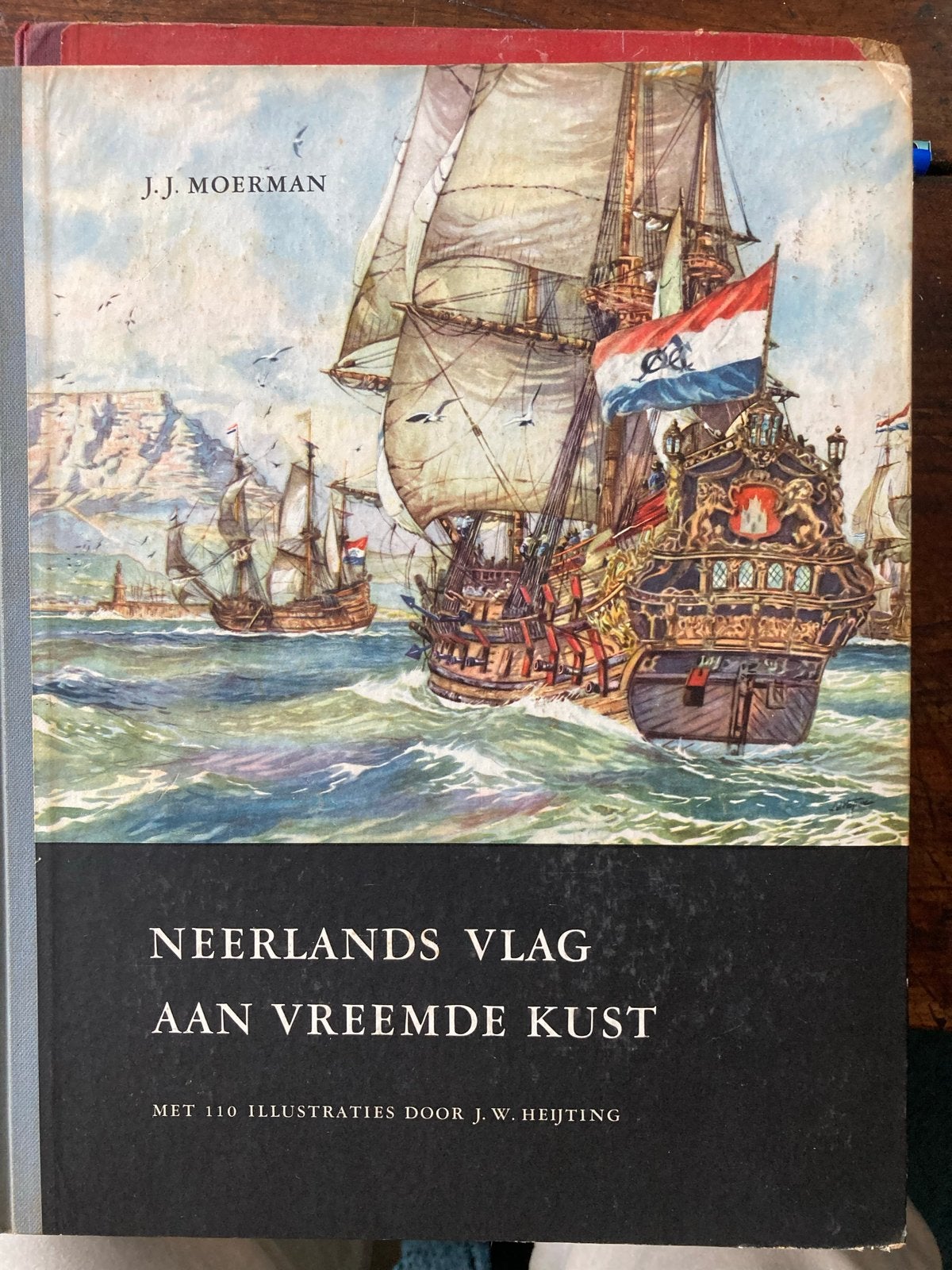 Neerlands Vlag aan Vreemde Kust - J.J. Moerman (1955), Ophalen, 20e eeuw of later, Gelezen