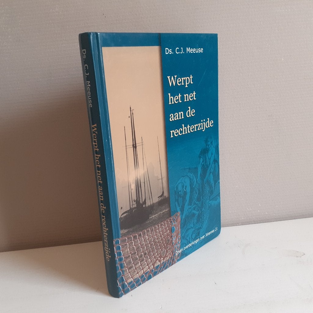 Ds. C.J. Meeuse: Werpt het net aan de rechterzijde, Ophalen of Verzenden, Gelezen, Christendom | Protestants