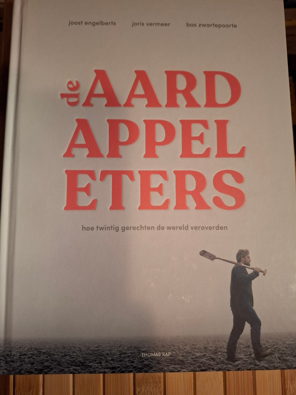 De Aardappeleters: Hoe 20 gerechten de wereld veroverde, Verzenden, Overige typen, Zo goed als nieuw, Joost Engelberts, Joris Vermeer, Bas Zwartepoorte