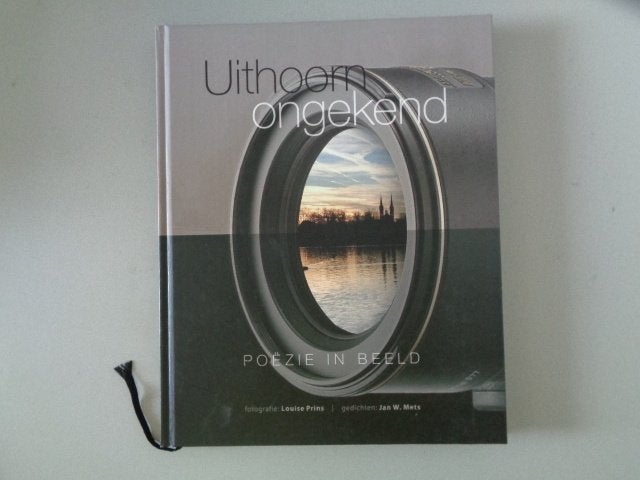 Uithoorn ongekend - Poëzie en beeld / Louise Prins J.W. Mets, Ophalen of Verzenden, Zo goed als nieuw, Overige onderwerpen, Louise Prins