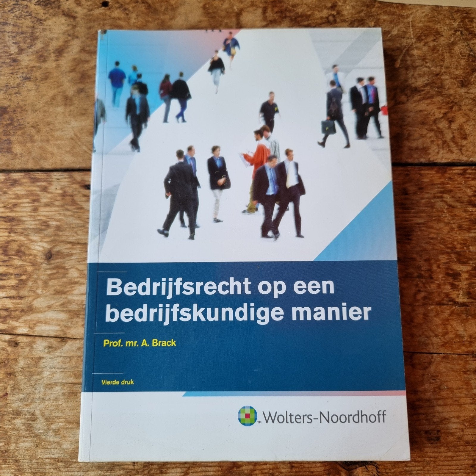 Bedrijfsrecht op een bedrijfskundige manier mr. A. Br, Ophalen of Verzenden, Prof. mr. A. Brack, Gamma, WO
