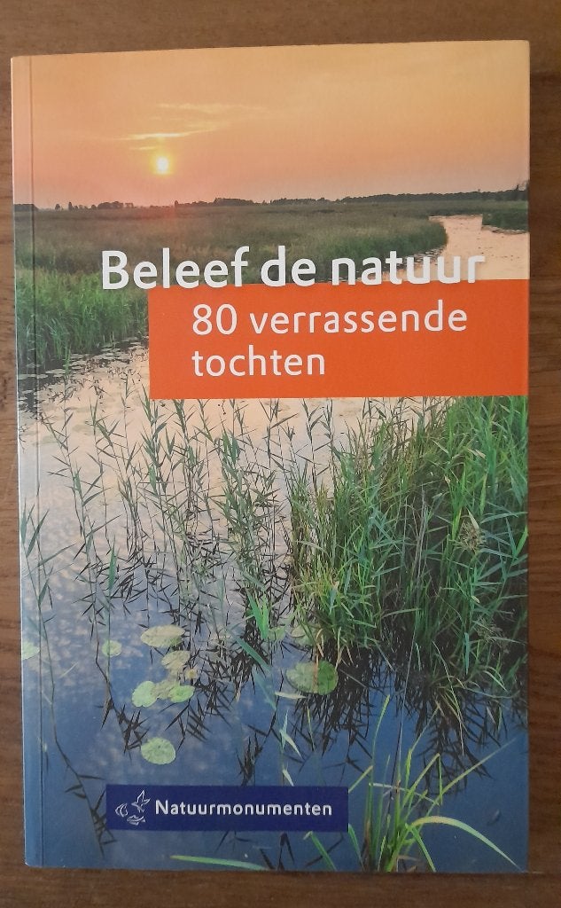 Natuurmonumenten - Beleef de natuur 80 verrassende tochten, Wandel- of Recreatiegebieden, Natuurmonumenten, Ophalen of Verzenden
