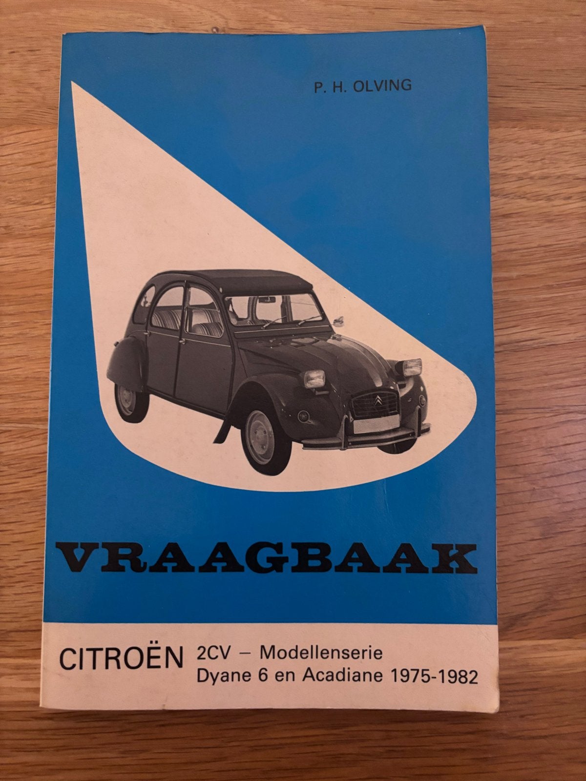 Vraagbaak Citroën 2CV, Dyane 6 en Acadiane 1975-1982, Ophalen of Verzenden, Gelezen, Citroën