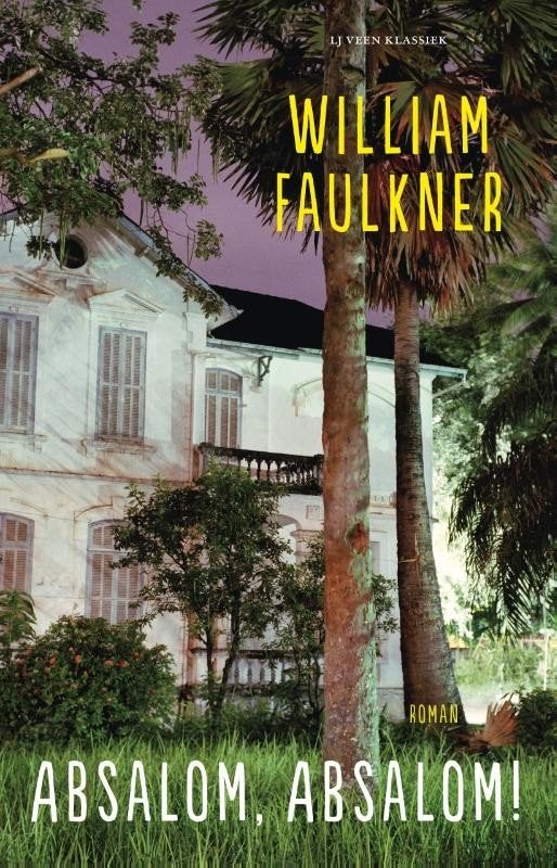 William Faulkner  - Absalom, Absalom!, Boeken, William Faulkner, Ophalen of Verzenden, Zo goed als nieuw, Nederland