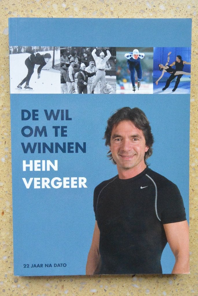 De wil om te winnen - Hein Vergeer 22 jaar na dato Schaatsen, Gelezen, Wintersport, Hein Vergeer, Ophalen of Verzenden