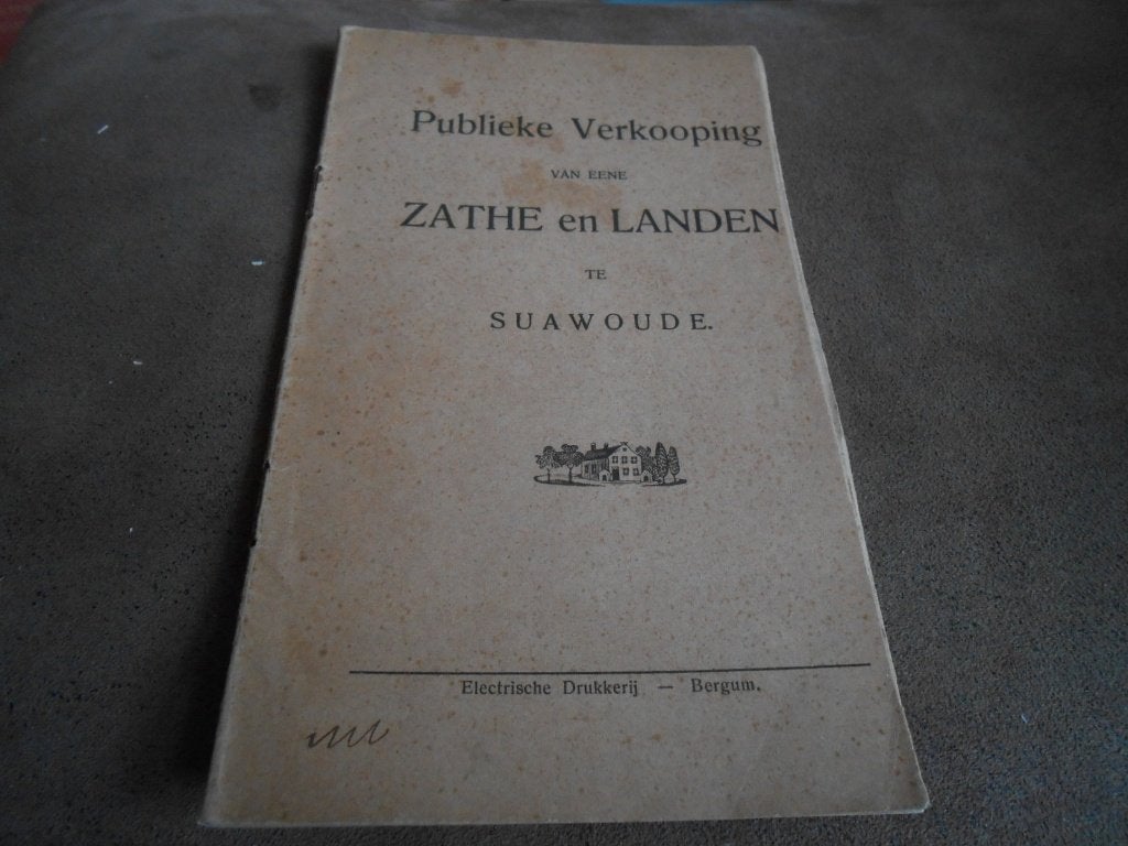 PUBLIEKE VERKOOPING  VAN EENE  ZATHE EN LANDEN  SUAWOUDE, Ophalen of Verzenden, 20e eeuw of later, Gelezen