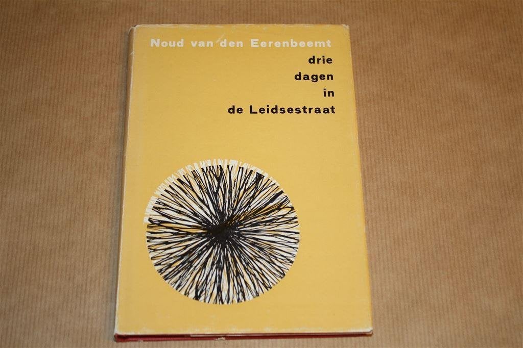Drie dagen in de Leidsestraat. Noud van den Eerenbeemt., Boeken, Ophalen of Verzenden, Gelezen