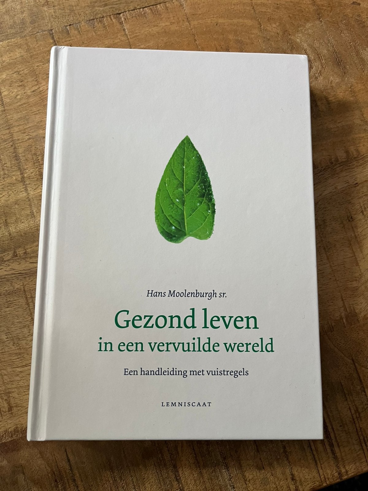Hans Moolenburgh - Gezond leven in een vervuilde wereld, Boeken, Ophalen of Verzenden, Zo goed als nieuw, Hans Moolenburgh
