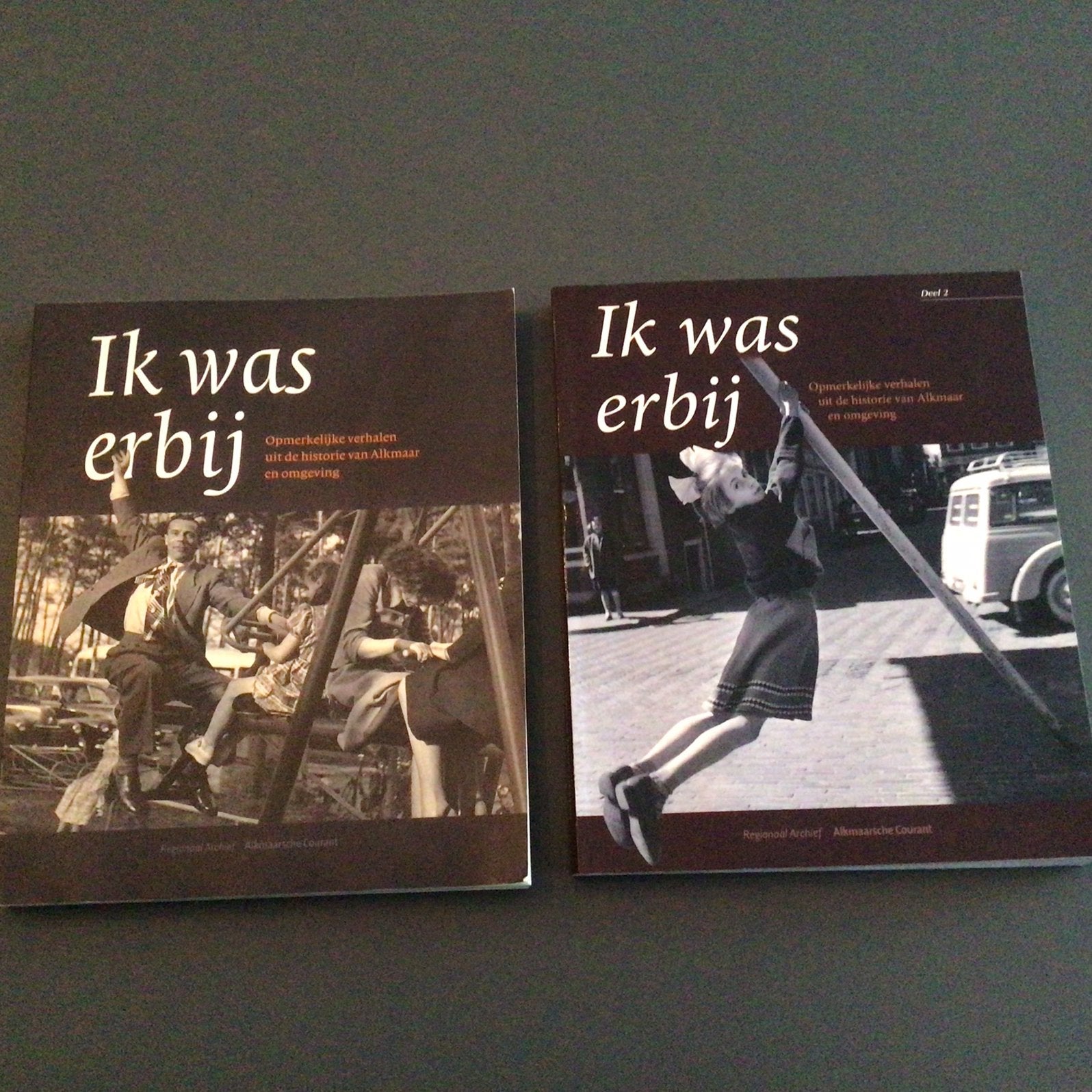 Ik was erbij - Historie van Alkmaar, Ophalen of Verzenden, Zo goed als nieuw