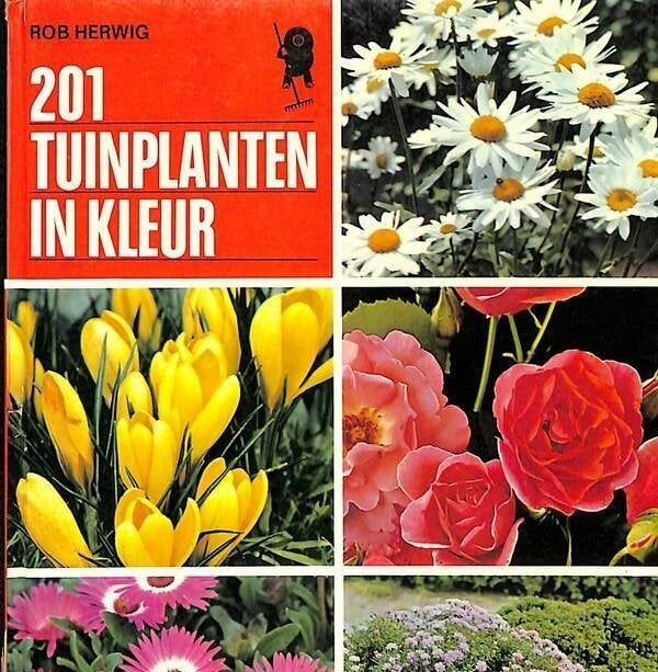 201 TUINPLANTEN IN KLEUR door Rob Herwig, Boeken, Ophalen of Verzenden, Zo goed als nieuw, Tuinieren en Tuinplanten, Rob Herwig