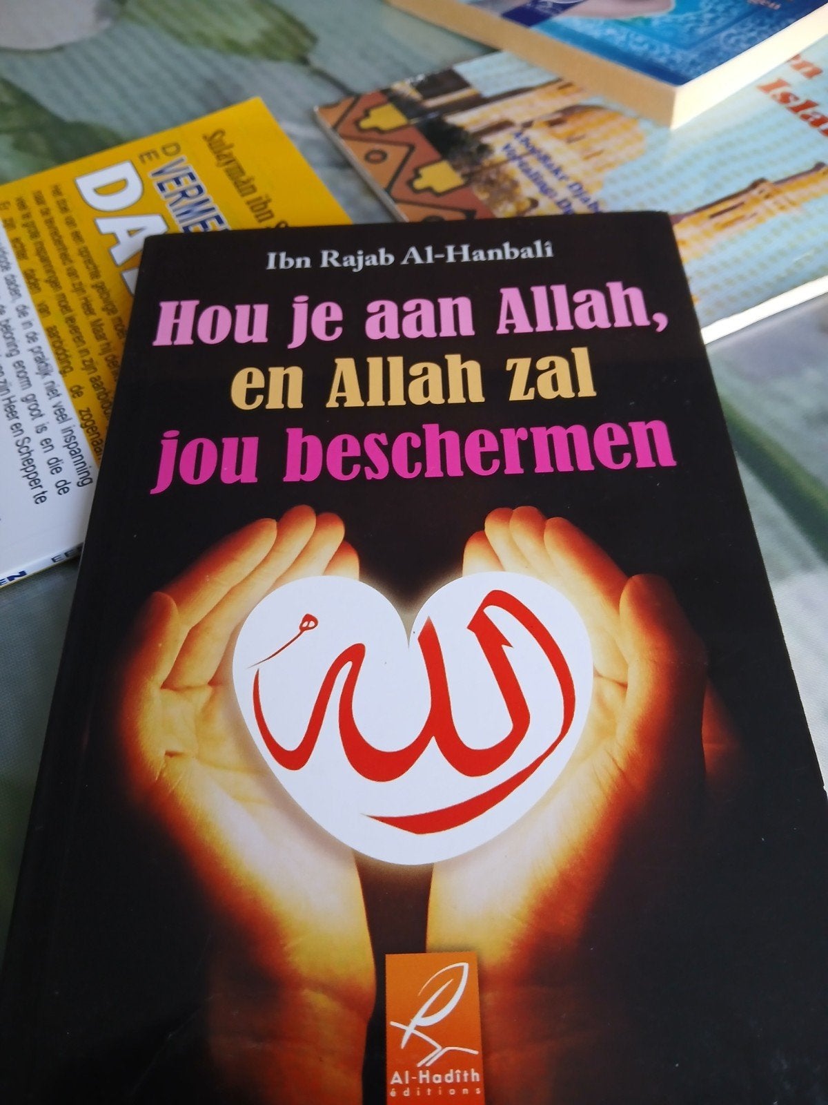 Hou je aan Allah, en Allah zal jou beschermen - Ibn Rajab, Ophalen of Verzenden, Zo goed als nieuw, Ibn Rajab Al-Hanbali, Islam