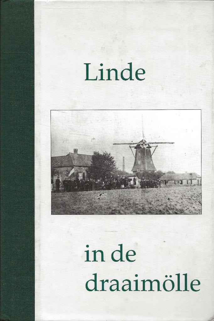 Linde in de draaimölle - Volksfeest Linde 125 jaar- Wullink, Verzenden, Gelezen, Diverse auteurs