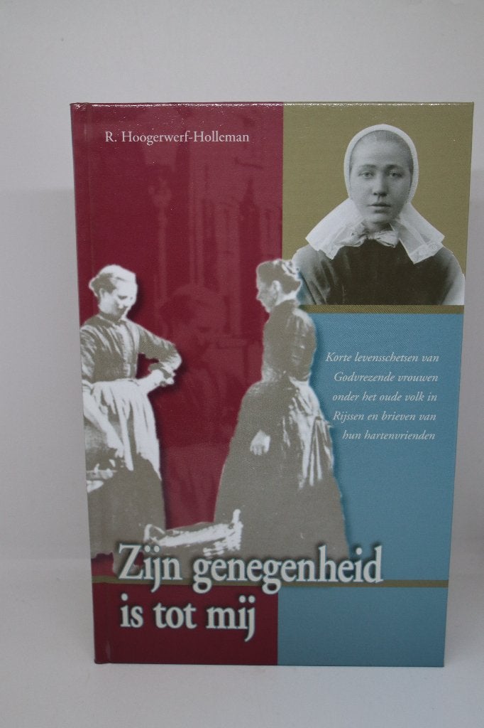 Zijn genegenheid is tot mij - R. Hoogerwerf-Holleman, Ophalen of Verzenden
