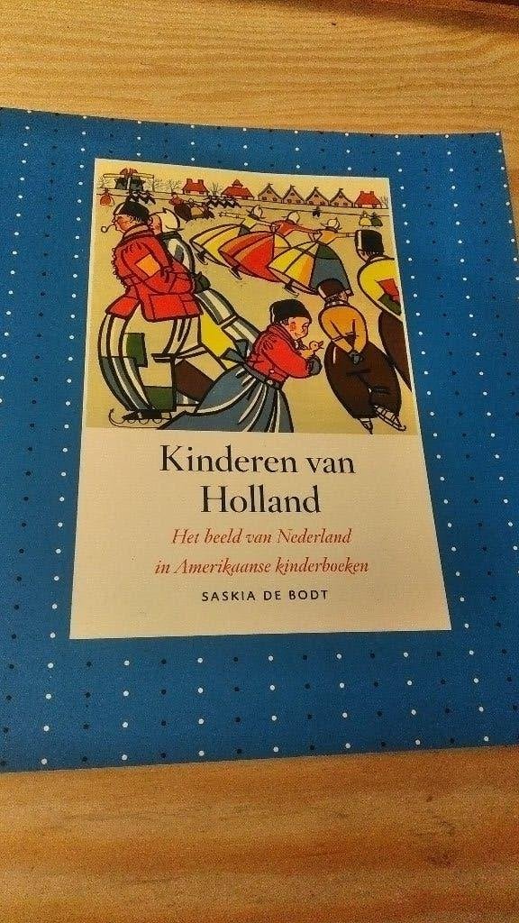 Kinderen van Holland ,Nederland in Amerikaanse kinderboeken., Gelezen, Non-fictie, Verzenden, Saskia de Bodt