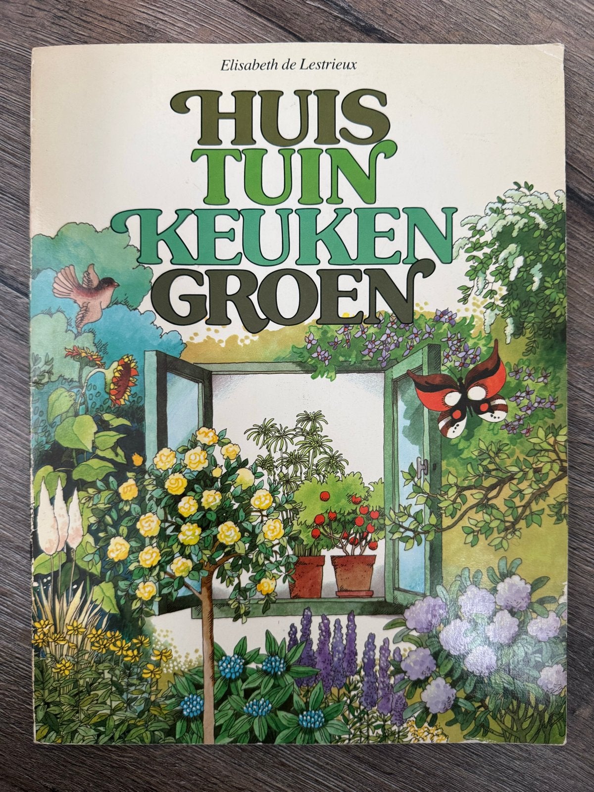 Huis Tuin Keuken Groen - Elisabeth de Lestrieux, Ophalen of Verzenden, Gelezen, Tuinieren en Tuinplanten