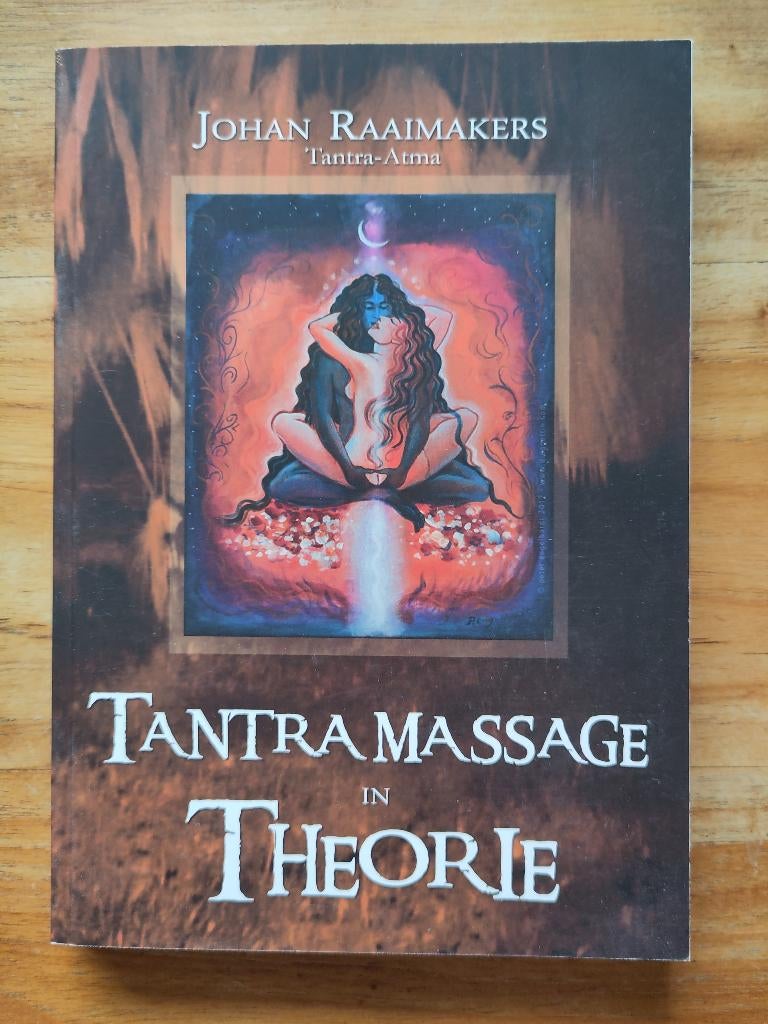 Tantra massage in theorie - Johan Raaimakers, Ophalen of Verzenden, Zo goed als nieuw, Spiritualiteit algemeen, Achtergrond en Informatie