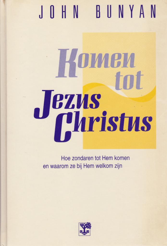 JOHN BUNYAN - KOMEN TOT JEZUS CHRISTUS, Ophalen of Verzenden, Gelezen