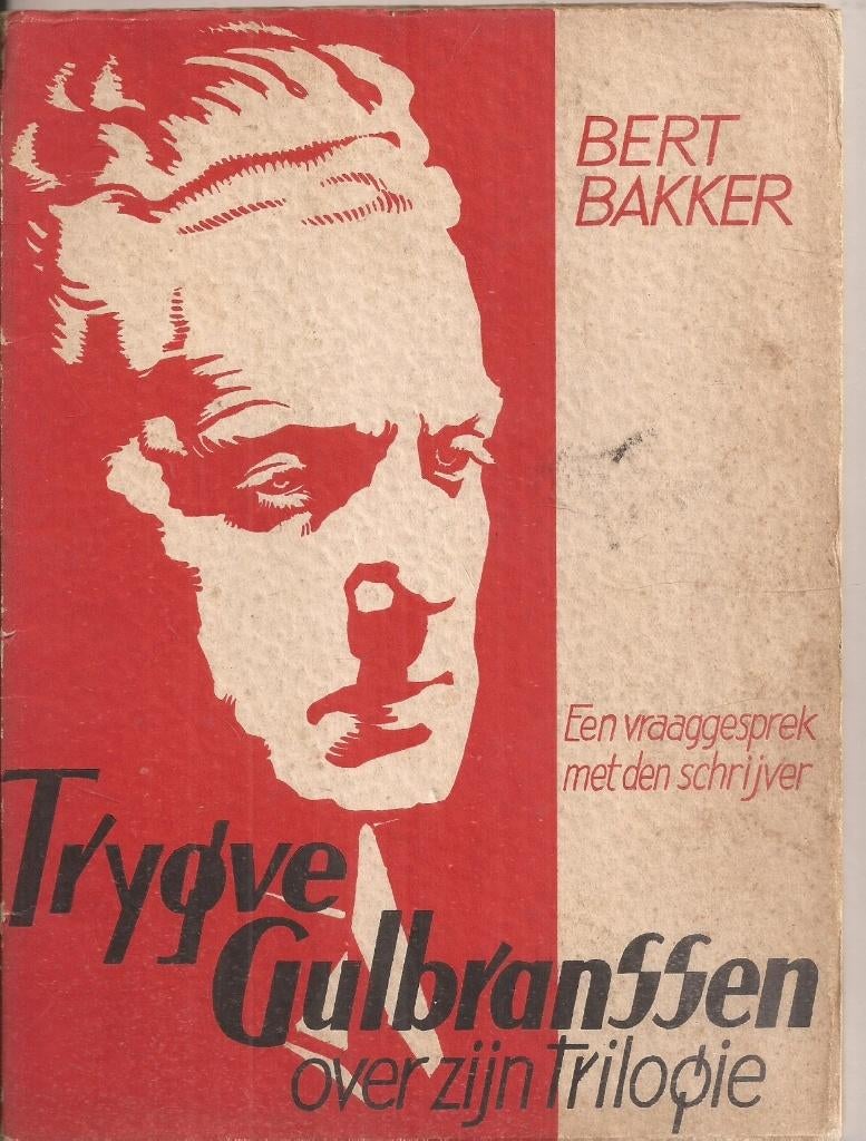 BAKKER, BERT - Trygve Gulbranssen over zijn trilogie 1937, Ophalen of Verzenden, Gelezen, Kunst en Cultuur