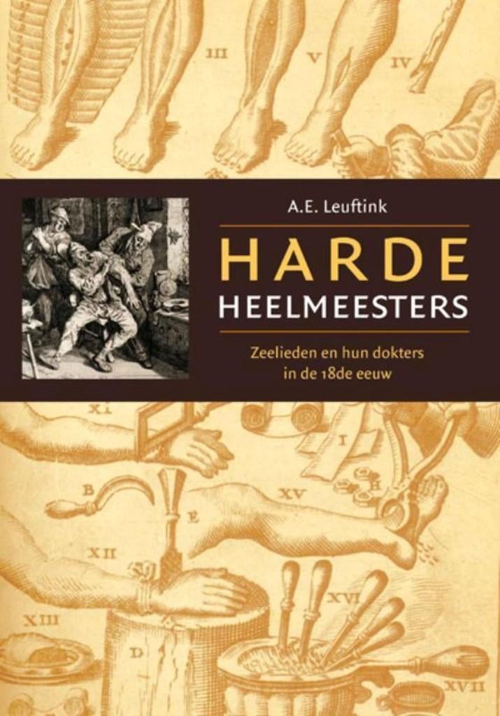 Harde heelmeesters, Boeken, Geschiedenis | Vaderland, Zo goed als nieuw, 17e en 18e eeuw, Ophalen of Verzenden