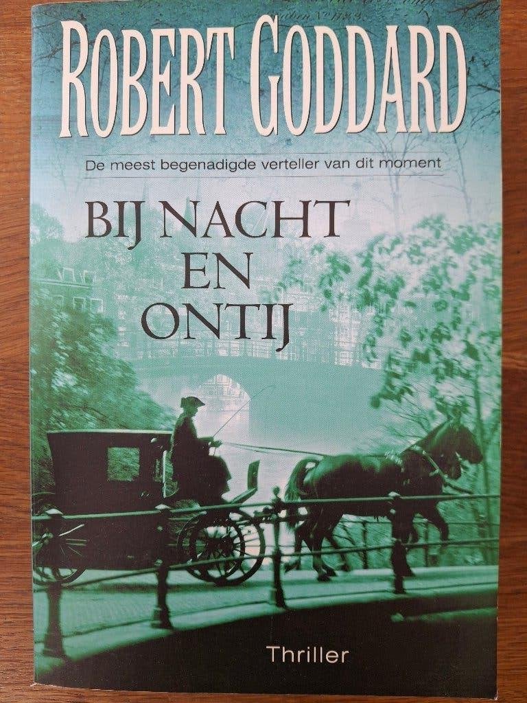 Robert Goddard; Bij nacht en ontij, Boeken, Ophalen of Verzenden, Gelezen