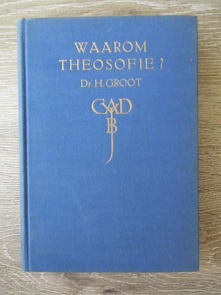 Waarom theosofie - Dr. H. Groot, Boeken, Ophalen of Verzenden, Gelezen, Overige onderwerpen, Achtergrond en Informatie