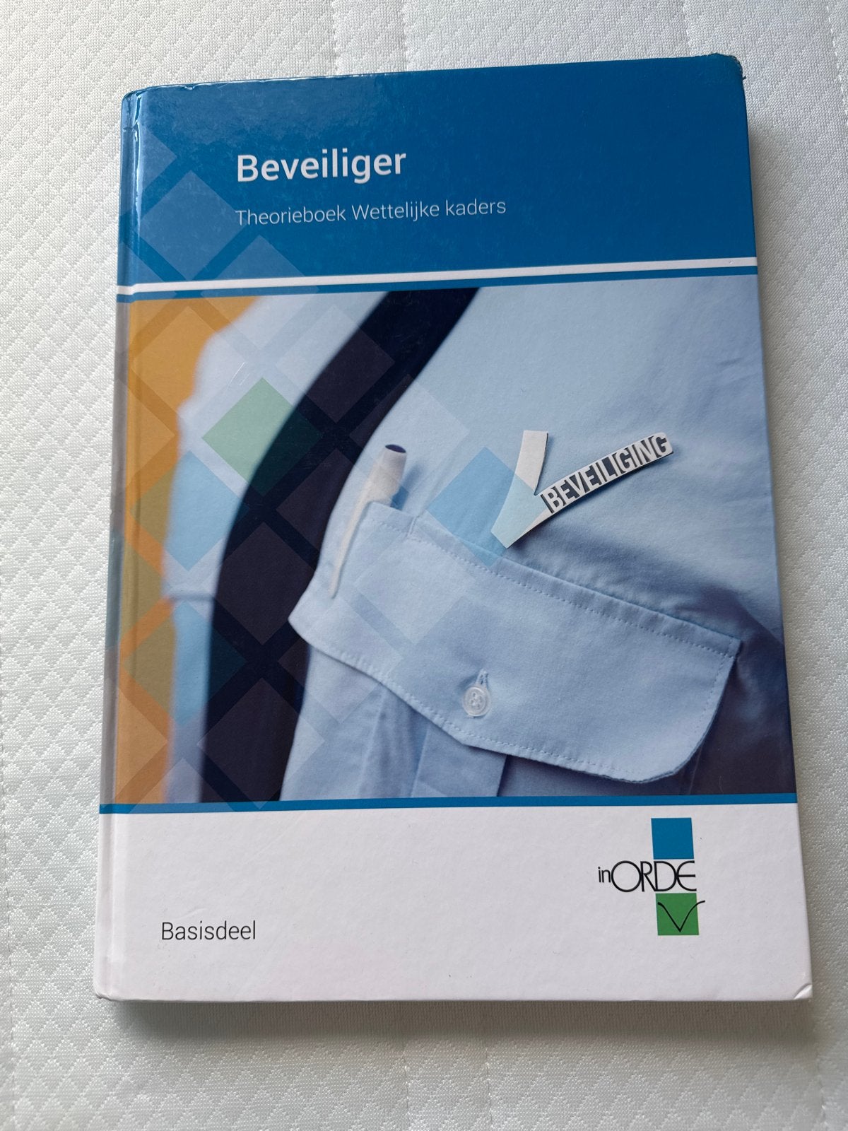 Beveiliger Theorieboek Wettelijke Kaders - Basisdeel, Ophalen of Verzenden, Zo goed als nieuw, MBO