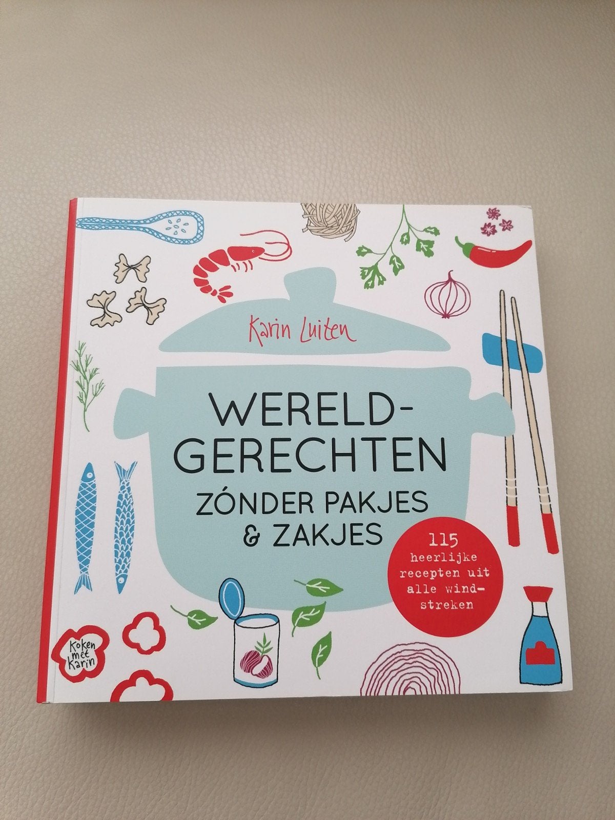 Wereldgerechten Zonder Pakjes & Zakjes - Karin Luiten, Karin Luiten, Azië en Oosters, Gezond koken, Ophalen of Verzenden